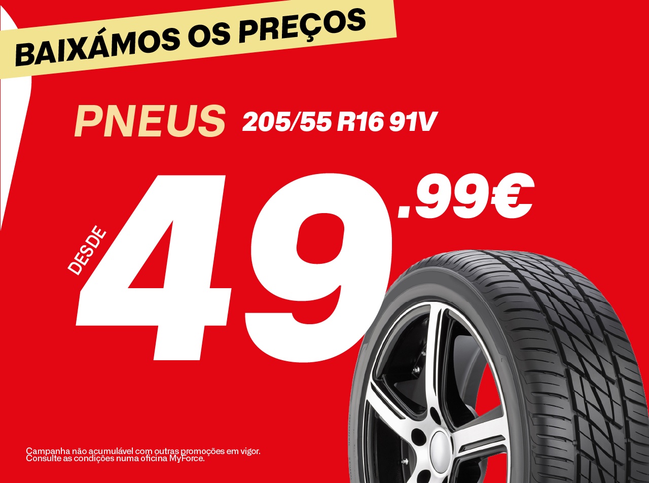 Baixámos os preços em Pneus Auto | MyForce